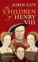 VIII. Henrik gyermekei - The Children of Henry VIII