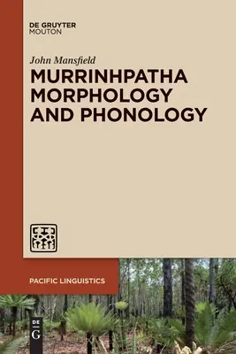 Murrinhpatha morfológia és fonológia - Murrinhpatha Morphology and Phonology