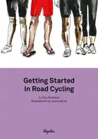 Az országúti kerékpározás kezdetei - 1. kézikönyv - Getting Started in Road Cycling - Handbook 1
