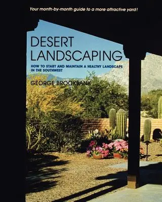 Desert Landscaping: Hogyan kezdjünk és tartsunk fenn egészséges tájat a délnyugati területeken? - Desert Landscaping: How to Start and Maintain a Healthy Landscape in the Southwest