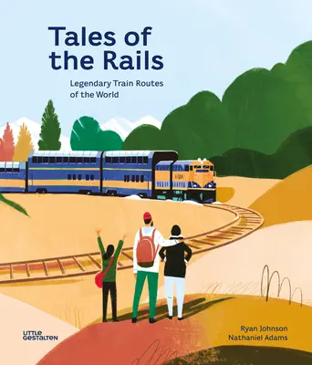 Mesék a sínekről: A világ legendás vonatútvonalai - Tales of the Rails: Legendary Train Routes of the World