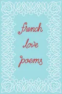 Francouzské milostné básně - French Love Poems