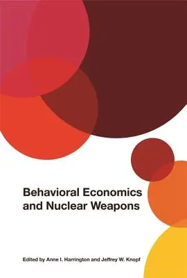 Viselkedésgazdaságtan és nukleáris fegyverek - Behavioral Economics and Nuclear Weapons