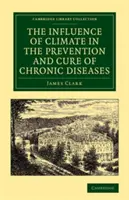 Az éghajlat hatása a krónikus betegségek megelőzésében és gyógyításában - The Influence of Climate in the Prevention and Cure of Chronic Diseases