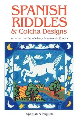 Spanyol találós kérdések és Colcha-minták - Spanish Riddles & Colcha Designs