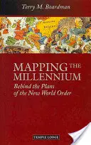 Az ezredforduló feltérképezése: Az új világrend tervei mögött - Mapping the Millennium: Behind the Plans of the New World Order