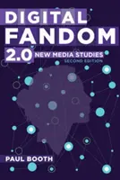 Digitális fandom 2.0; Új médiatudományok - Digital Fandom 2.0; New Media Studies