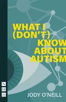 Amit én (nem) tudok az autizmusról - What I (Don't) Know about Autism