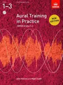 Aural Training in Practice, ABRSM Grades 1-3, 2 CD-vel - Új kiadás - Aural Training in Practice, ABRSM Grades 1-3, with 2 CDs - New edition