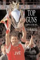 Top Guns - Arsenal az 1990-es években - Top Guns - Arsenal in the 1990's