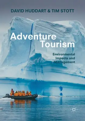 Abenteuertourismus: Umweltauswirkungen und -management - Adventure Tourism: Environmental Impacts and Management