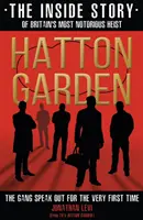 Hatton Garden: The Inside Story - Az ITV Hatton Garden című drámájának tényfeltáró producere - Hatton Garden: The Inside Story - From the Factual Producer on ITV drama Hatton Garden