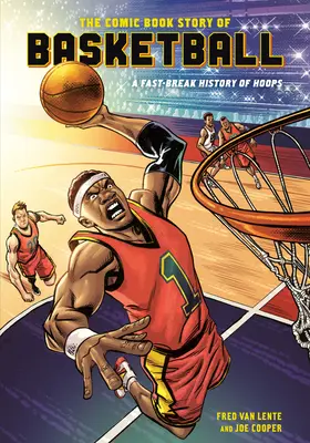 A kosárlabda képregényes története: A kosárlabda gyors története - The Comic Book Story of Basketball: A Fast-Break History of Hoops