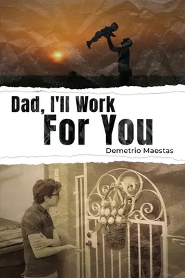 Apa, neked fogok dolgozni - Dad, I'll Work For You