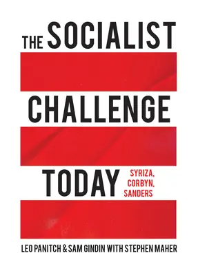 A szocialista kihívás ma: Sziriza, Corbyn, Sanders - The Socialist Challenge Today: Syriza, Corbyn, Sanders