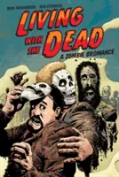 Élet a halottakkal: Egy zombirománc - Living with the Dead: A Zombie Bromance