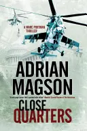 Close Quarters - Kémthriller Washington DC-ben és Ukrajnában - Close Quarters - A Spy Thriller Set in Washington DC and Ukraine