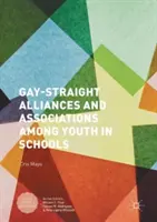 Meleg-egyenrangú szövetségek és egyesületek az iskolai fiatalok körében - Gay-Straight Alliances and Associations Among Youth in Schools