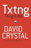 Txtng: A Gr8 Db8 - Txtng: The Gr8 Db8