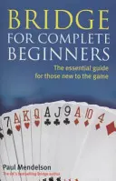 Bridzs teljesen kezdőknek - Bridge for Complete Beginners