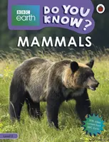 Emlősök - BBC Earth Do You Know...? 3. szint - Mammals - BBC Earth Do You Know...? Level 3