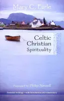 Kelta keresztény lelkiség - Alapvető írások - Bevezetéssel és kommentárral - Celtic Christian Spirituality - Essential Writings - With Introduction And Commentary