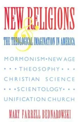 Az új vallások és a teológiai képzelet Amerikában - New Religions and the Theological Imagination in America