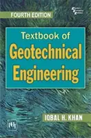 A geotechnikai mérnöki tudományok tankönyve - Textbook of Geotechnical Engineering