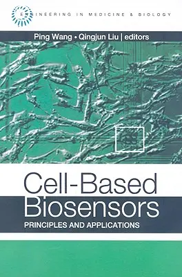 Sejtalapú bioszenzorok: Alapelvek és alkalmazások - Cell-Based Biosensors: Principles and Applications