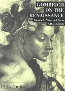 Gombrich a reneszánszról - 1. kötet: Norm és forma - Gombrich on the Renaissance - Volume 1: Norm and Form