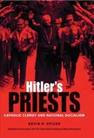 Hitler papjai: A katolikus papság és a nemzetiszocializmus - Hitler's Priests: Catholic Clergy and National Socialism