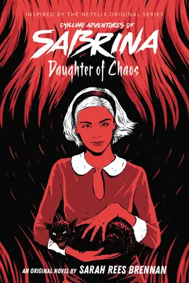 A káosz lánya (Sabrina hátborzongató kalandjai, 2. regény), 2 - Daughter of Chaos (Chilling Adventures of Sabrina, Novel 2), 2