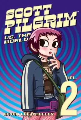 Scott Pilgrim Vol. 2, 2: Scott Pilgrim vs. the World (Scott Pilgrim a világ ellen) - Scott Pilgrim Vol. 2, 2: Scott Pilgrim vs. the World