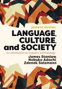 Nyelv, kultúra és társadalom: Bevezetés a nyelvi antropológiába - Language, Culture, and Society: An Introduction to Linguistic Anthropology