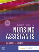 Mosby's Textbook for Nursing Assistants - Soft Cover Version (Mosby tankönyve az ápolási asszisztensek számára - puha borítós változat) - Mosby's Textbook for Nursing Assistants - Soft Cover Version