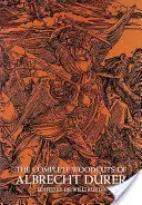 Albrecht Drer összes fametszete - The Complete Woodcuts of Albrecht Drer