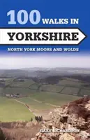 100 séta Yorkshire-ben - North York Moors and Wolds (North York Moors and Wolds) - 100 Walks in Yorkshire - North York Moors and Wolds