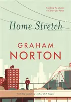 Home Stretch - A TÖKÉLETES NYÁRI OLVASMÁNY + A SUNDAY TIMES BESZTELLER + AZ AN POST IRISH POPULÁR FICTION AWARDS NYERTESE - Home Stretch - THE PERFECT SUMMER READ + THE SUNDAY TIMES BESTSELLER + WINNER OF THE AN POST IRISH POPULAR FICTION AWARDS