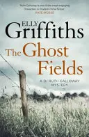 Kísértetmezők - Dr. Ruth Galloway rejtélyei 7. - Ghost Fields - The Dr Ruth Galloway Mysteries 7