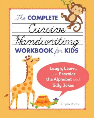 The Complete Cursive Handwriting Workbook for Kids: Nevess, tanulj és gyakorold az ábécét buta viccekkel - The Complete Cursive Handwriting Workbook for Kids: Laugh, Learn, and Practice the Alphabet with Silly Jokes