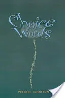 Választott szavak: Hogyan befolyásolja nyelvünk a gyermekek tanulását? - Choice Words: How Our Language Affects Children's Learning