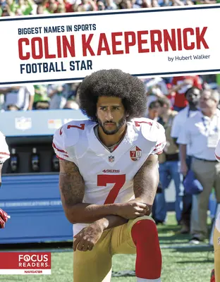 Colin Kaepernick: futballsztár - Colin Kaepernick: Football Star