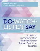 Do-Watch-Listen-Say: Szociális és kommunikációs intervenció autizmus spektrumzavar esetén, második kiadás - Do-Watch-Listen-Say: Social and Communication Intervention for Autism Spectrum Disorder, Second Edition