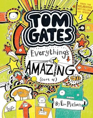 Tom Gates: Tom Gates: Minden csodálatos (valamennyire) - Tom Gates: Everything's Amazing (Sort Of)