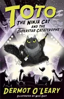 Totó, a nindzsa macska és a szupersztár katasztrófa - 3. könyv - Toto the Ninja Cat and the Superstar Catastrophe - Book 3