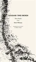 Ezerszer összetörve: Három könyv - Thousand Times Broken: Three Books