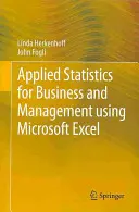 Alkalmazott statisztika az üzleti életben és a menedzsmentben a Microsoft Excel segítségével - Applied Statistics for Business and Management Using Microsoft Excel