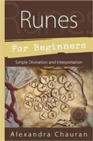 Rúnák kezdőknek: Egyszerű jóslás és értelmezés - Runes for Beginners: Simple Divination and Interpretation