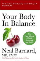 A tested egyensúlyban - A táplálkozás, a hormonok és az egészség új tudománya - Your Body In Balance - The New Science of Food, Hormones and Health