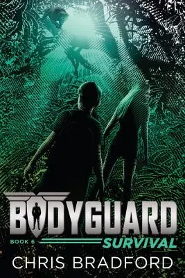 Testőrség: Túlélés (6. könyv) - Bodyguard: Survival (Book 6)